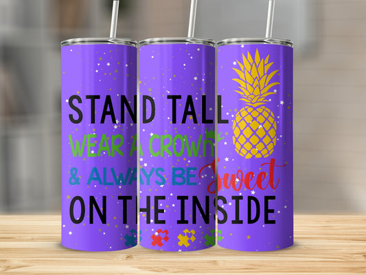 Stand Tall Wear A Crown Always Be Sweet product