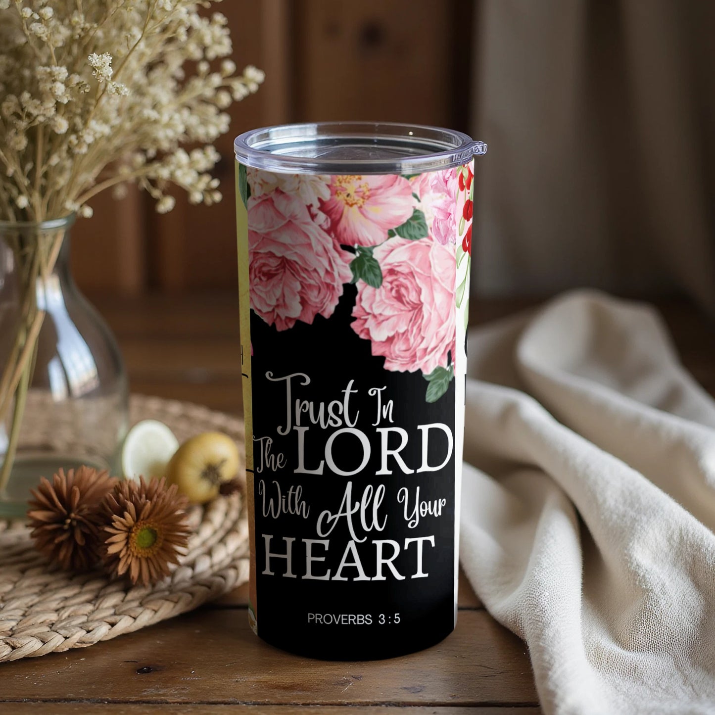 Trust In The Lord With All Your Heart Proverbs 3:5 tumbler