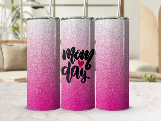 Pink ombre glitter tumbler with "Mom day" text and heart.