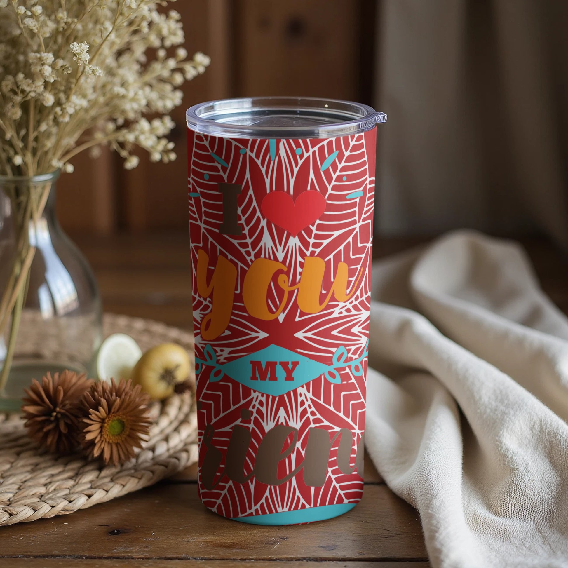 I Love You My Friend Insulated Tumbler Mug