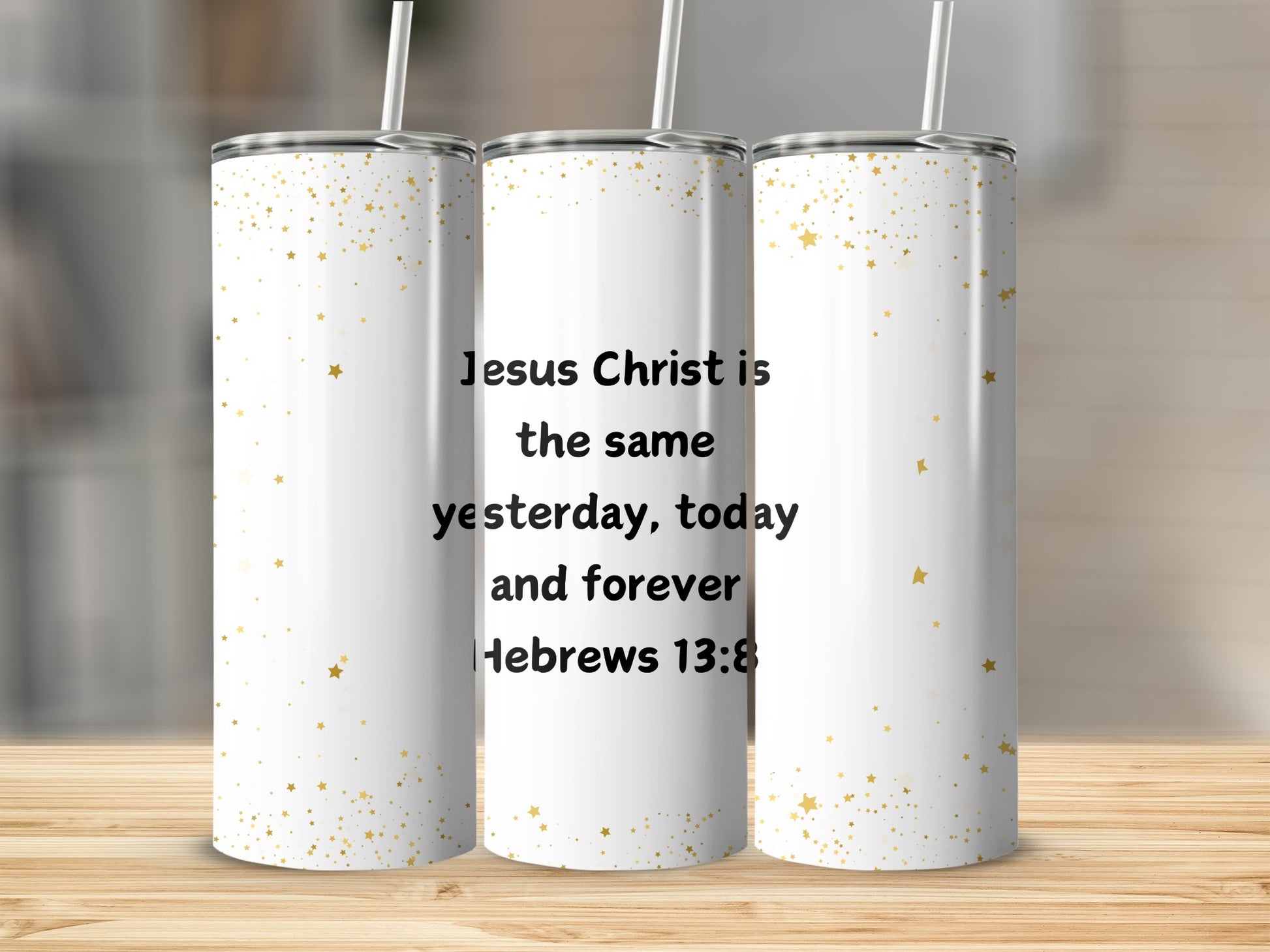 Jesus Christ Quote Hebrews 13:8 Inspirational Tumbler