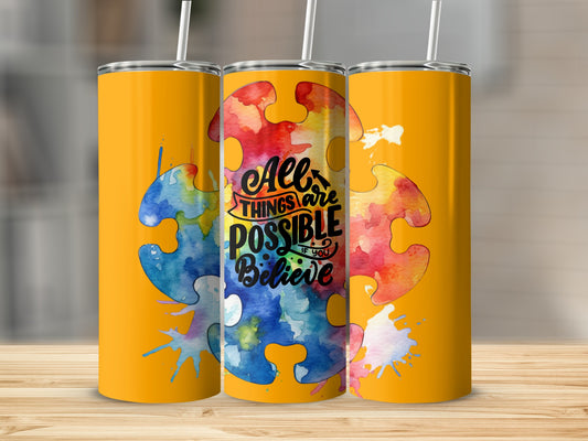 All Things Are Possible If You Believe Tumbler