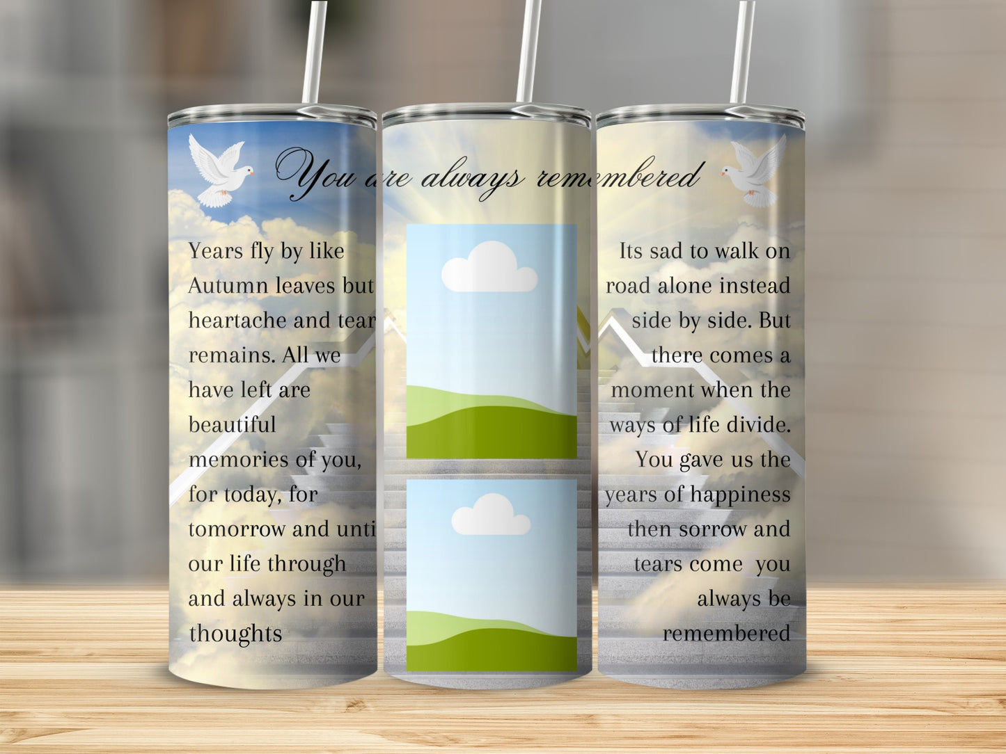 Tumbler with "You are always remembered" and memorial poem.
