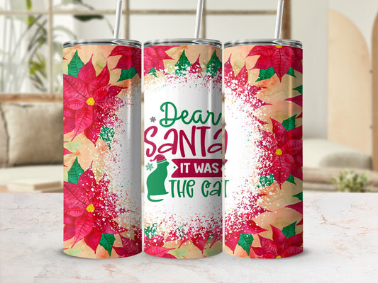 Christmas poinsettias and glitter with "Dear Santa it was the cat" text.