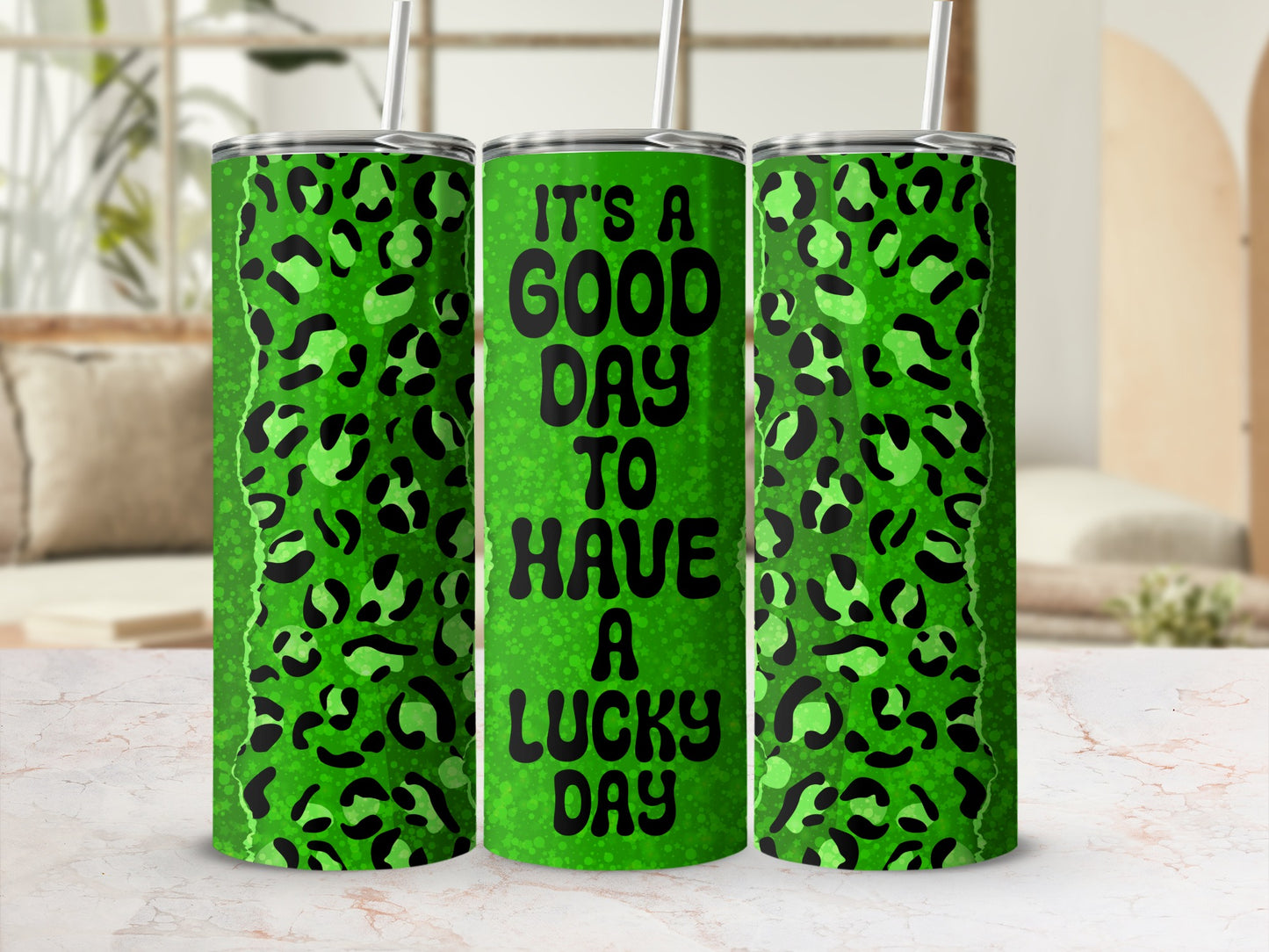 Green leopard print tumbler with text "It's a good day to have a lucky day."