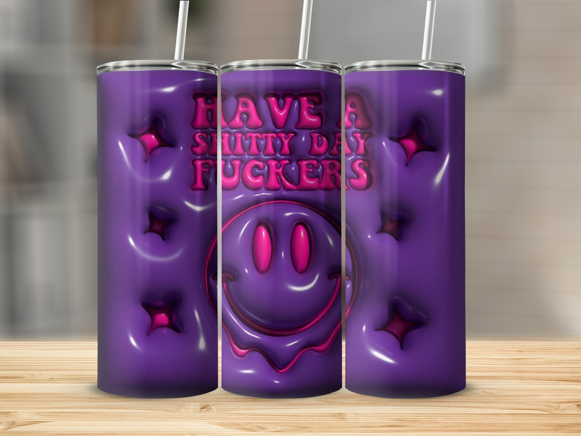 Have a Shitty Day Fuckers Tumbler Cup