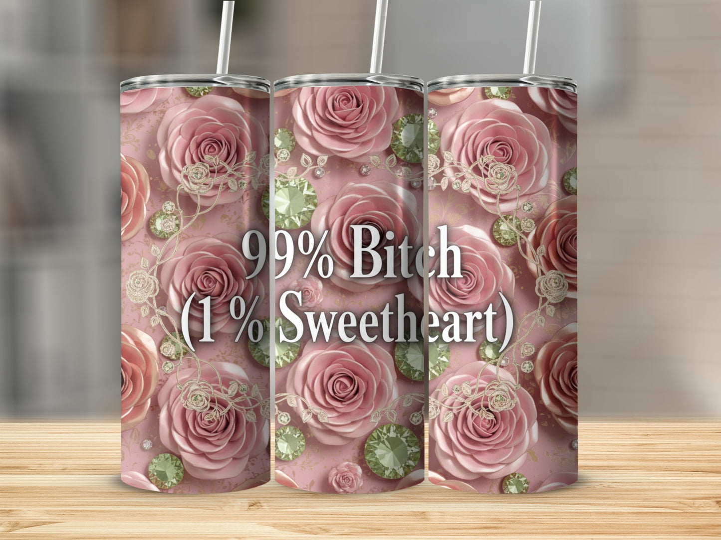 99% Bitch 1% Sweetheart Floral Design Tumbler