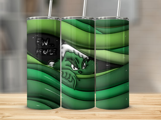 Funny Grinch Ew People Tumbler Cup for Grumpy Mornings