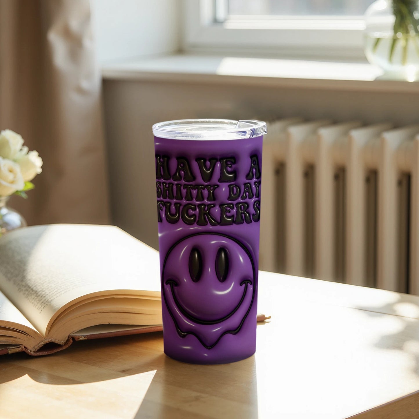 Have A Shitty Day Fuckers Purple Tumbler Product
