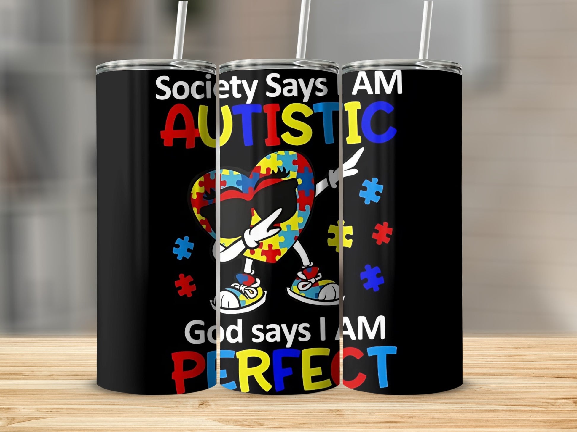 Society Says AM Autistic God Says I AM Perfect Tumbler