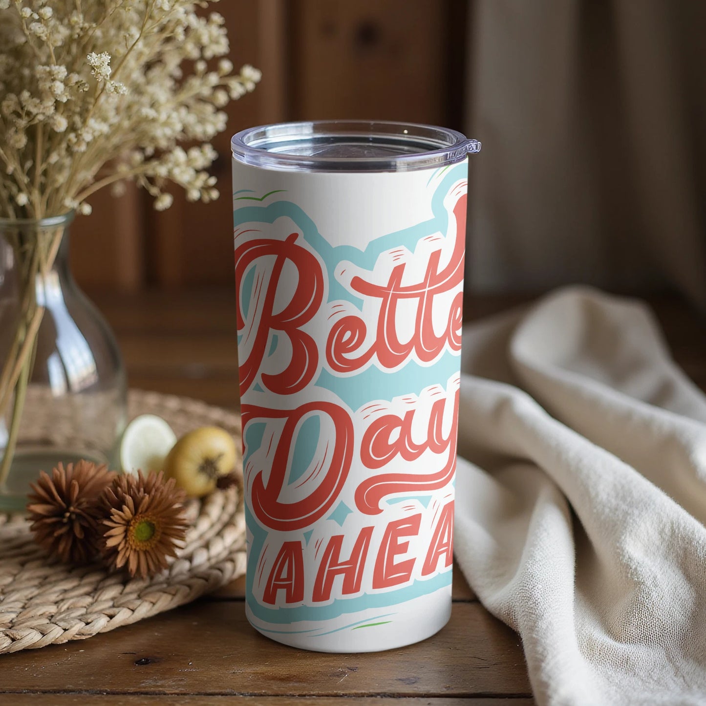 Better Days Ahead Insulated Tumbler Drinkware