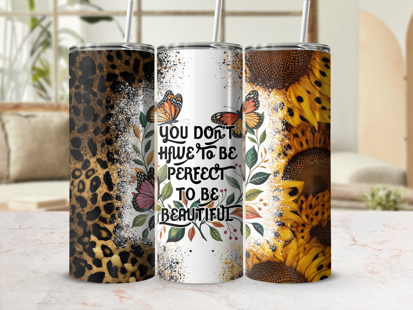Tumbler with leopard print, sunflowers, and text "YOU DON'T HAVE TO BE PERFECT TO BE BEAUTIFUL."