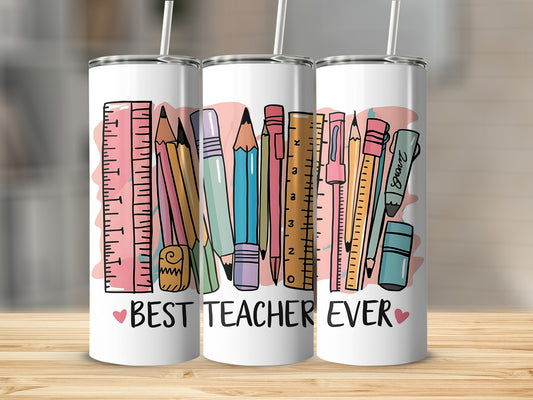 Teacher tumbler with rulers, pencils, and "Best Teacher Ever" text.