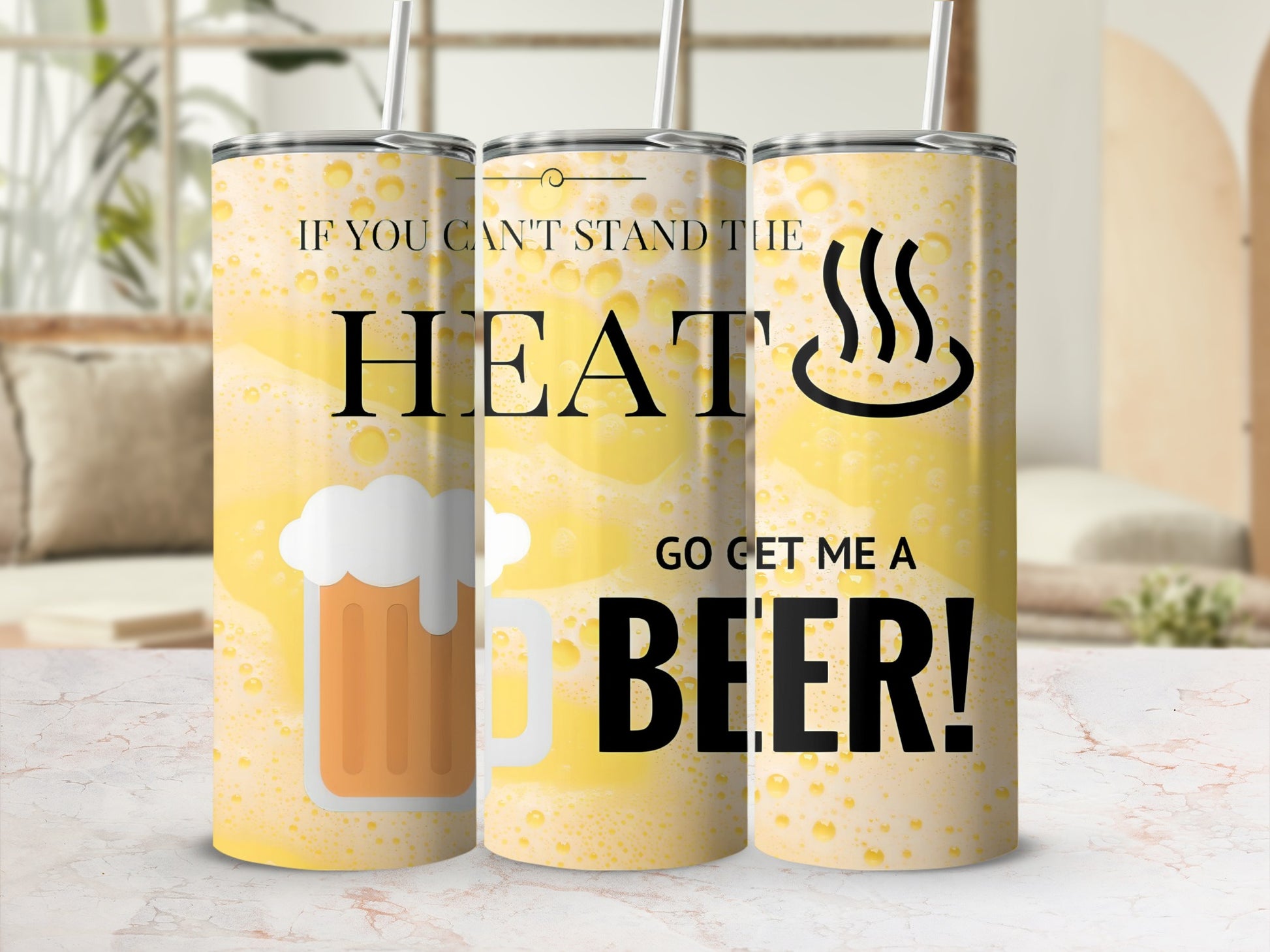 If You Can't Stand The Heat Get Me A Beer Tumbler