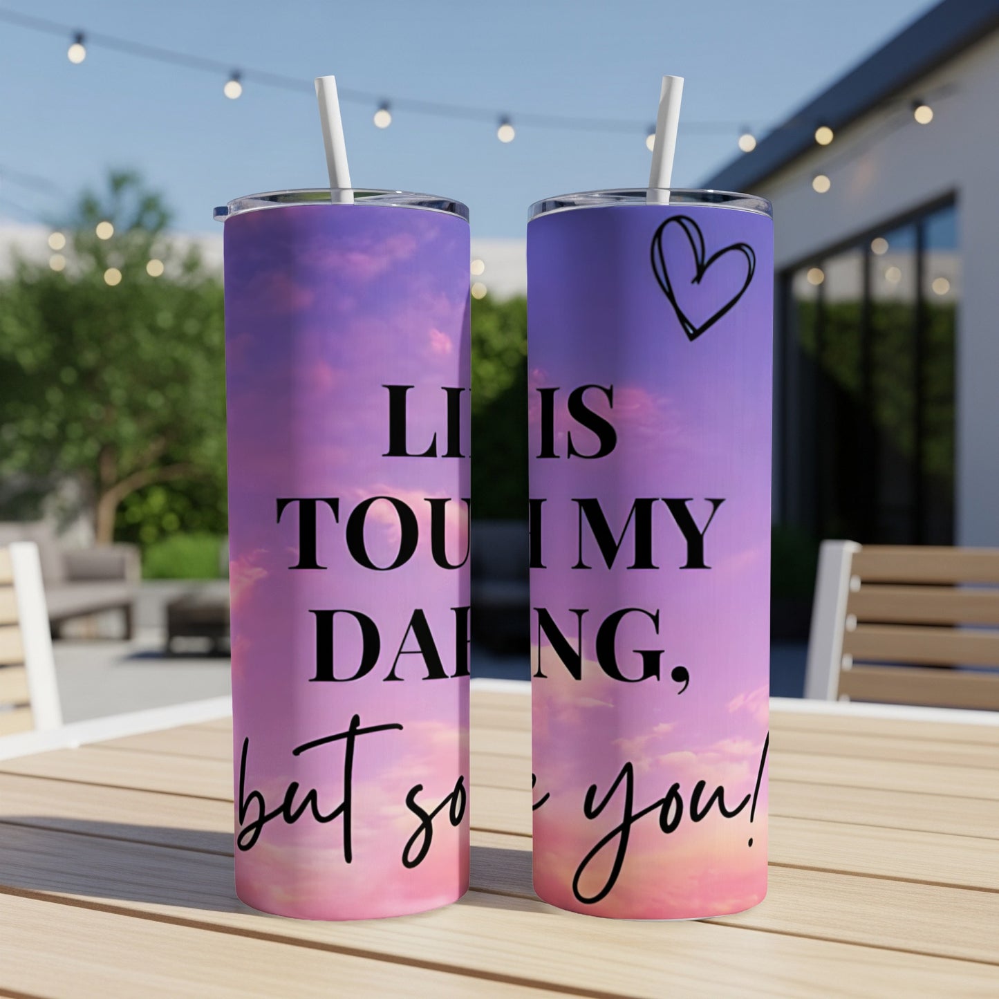 Two purple tumblers with text "Life is too my darling, but so you!"