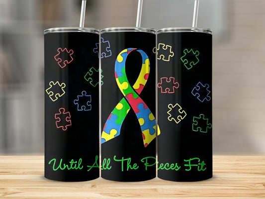 Until All The Pieces Fit Tumbler Cup