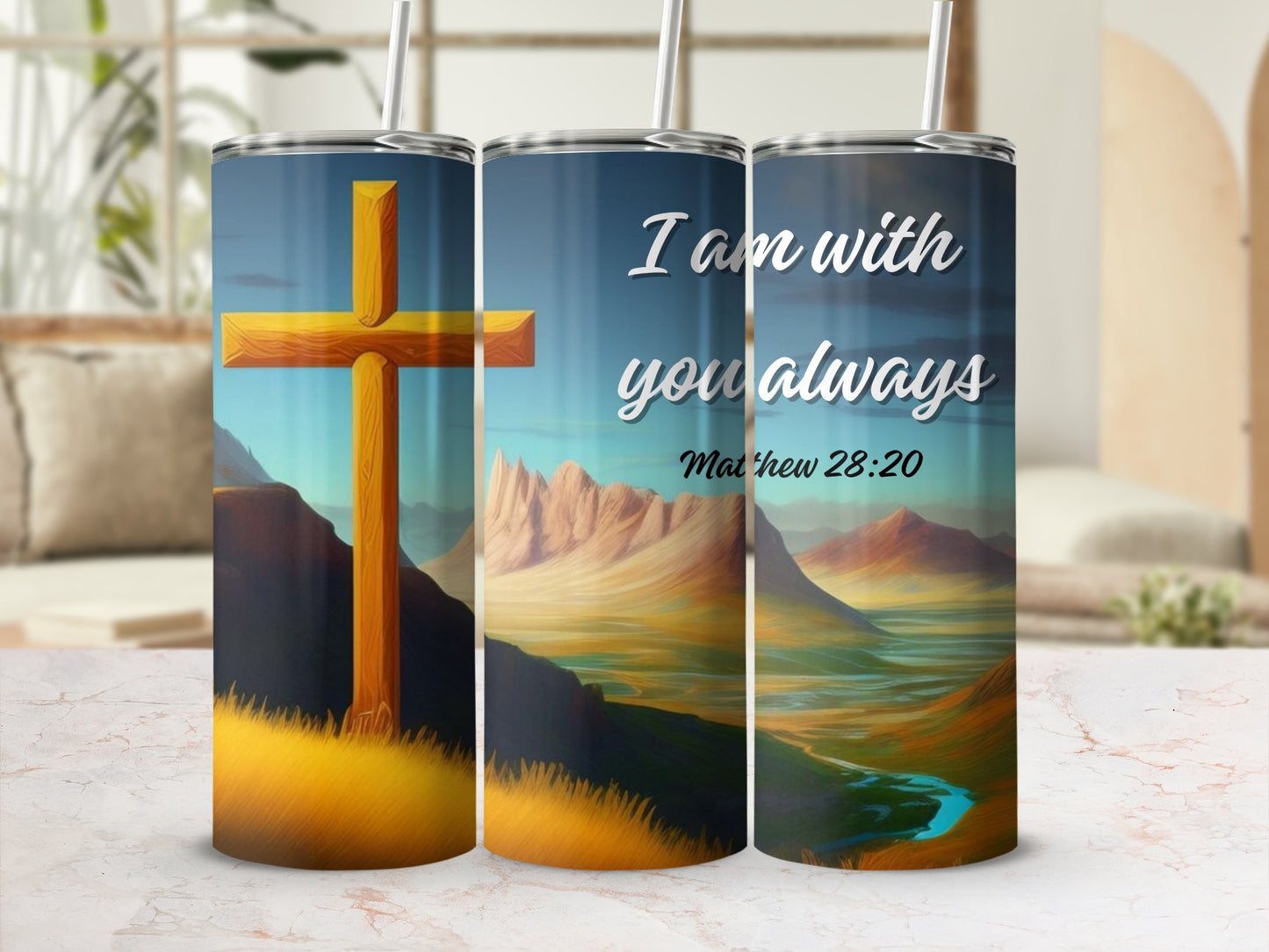 I Am With You Always Matthew 28:20 Tumbler Cup