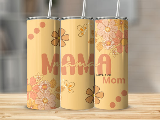 Floral Mama Love You Mom Design Tumbler Cup