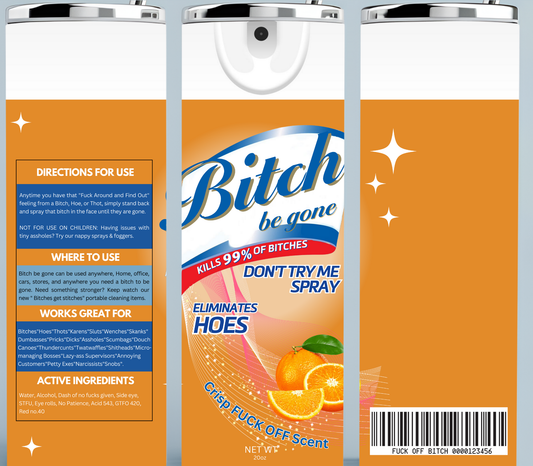 Orange Bitch Be Gone Tumbler