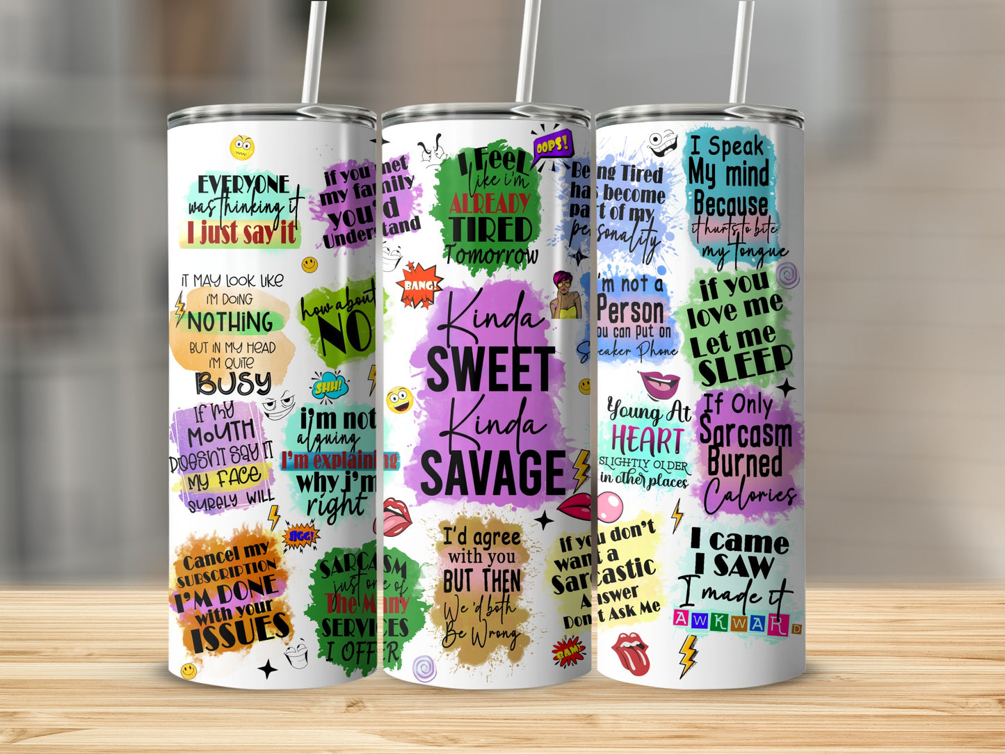 Tapered tumblers with humorous text and illustrations about life and sarcasm.