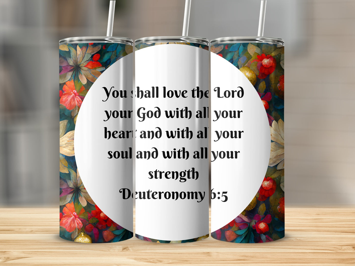 Deuteronomy 6:5 Floral Design Insulated Tumbler