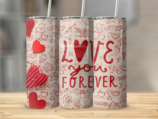 Lovely Hearts and Messages Love You Forever Tumbler