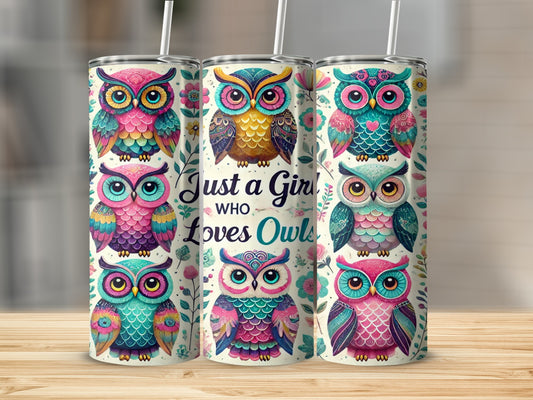 Just a Girl Who Loves Owls Tumbler Cup for Owl Enthusiasts
