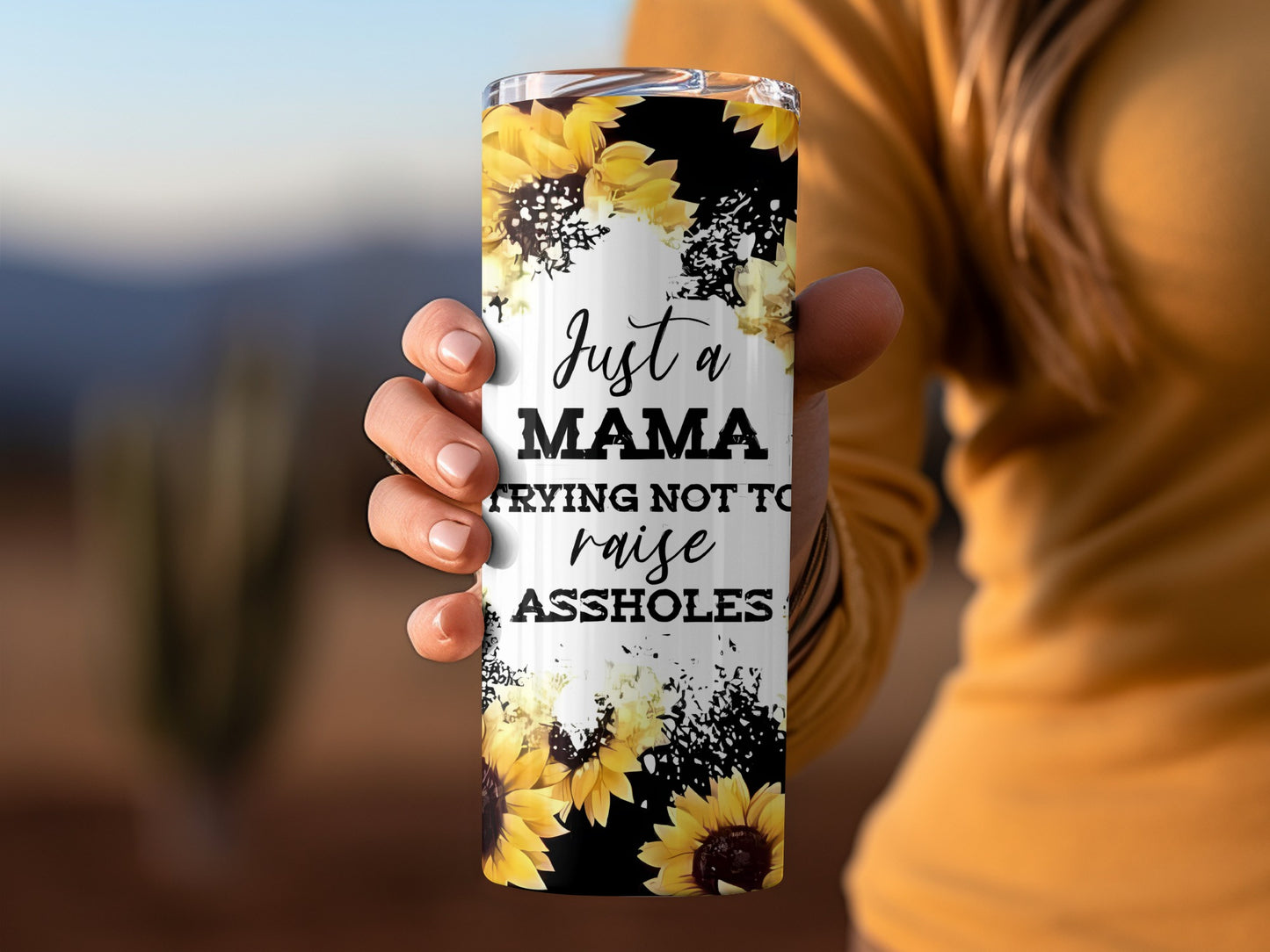 Just a Mama Trying Not to Raise Assholes Tumbler