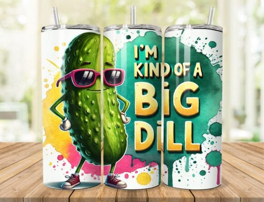 I'm Kind of a Big Dill
