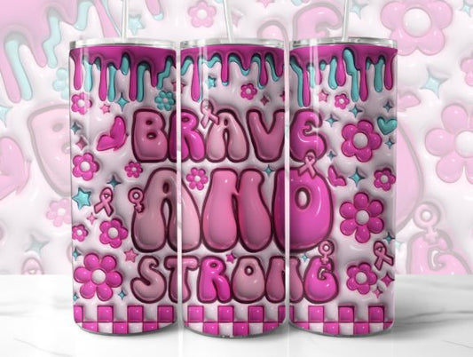 Brave and Strong Breast Cancer tumbler
