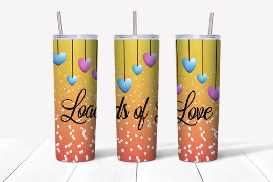 Loads of Love Tumbler colorful pink, yellow and blue