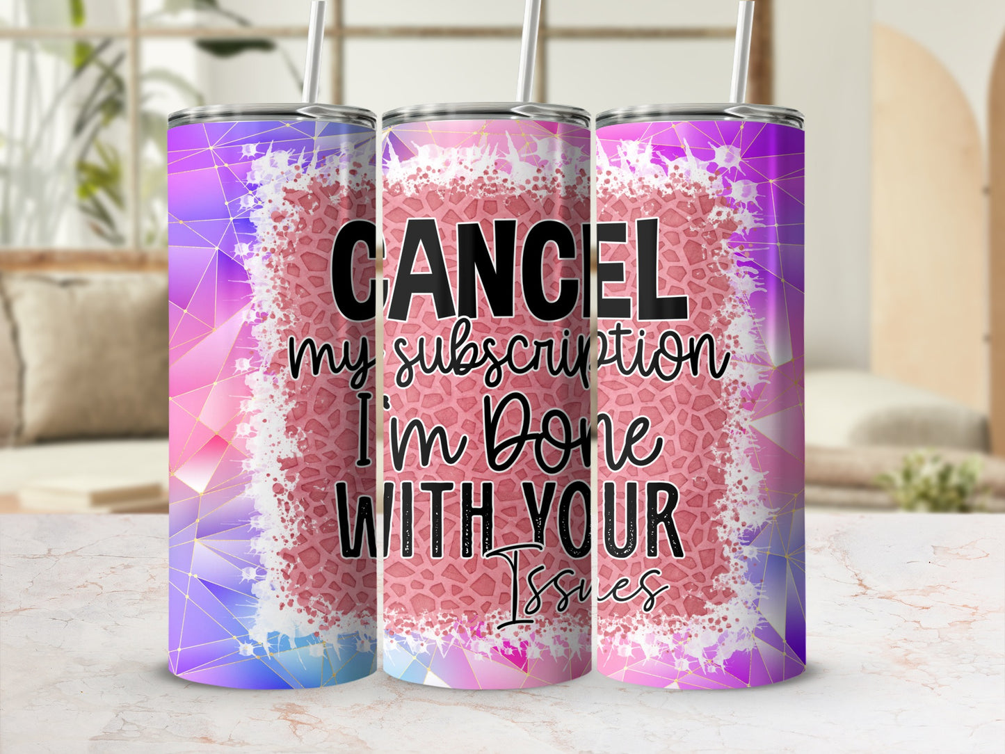 Cancel my subscription I'm Done WITH YOUR Issues product type
cancel my subscription
im done with your issues
sassy tumbler
humorous cup
statement drinkware
geometric pattern
pink purple blue
gold line design
splatter art
leopard print texture
insulated tumbler
skinny tumbler
sublimation cup
funny quote mug
gift for her
bold text design
quitting theme
unique drinkware
fed up humor
sarcastic gift