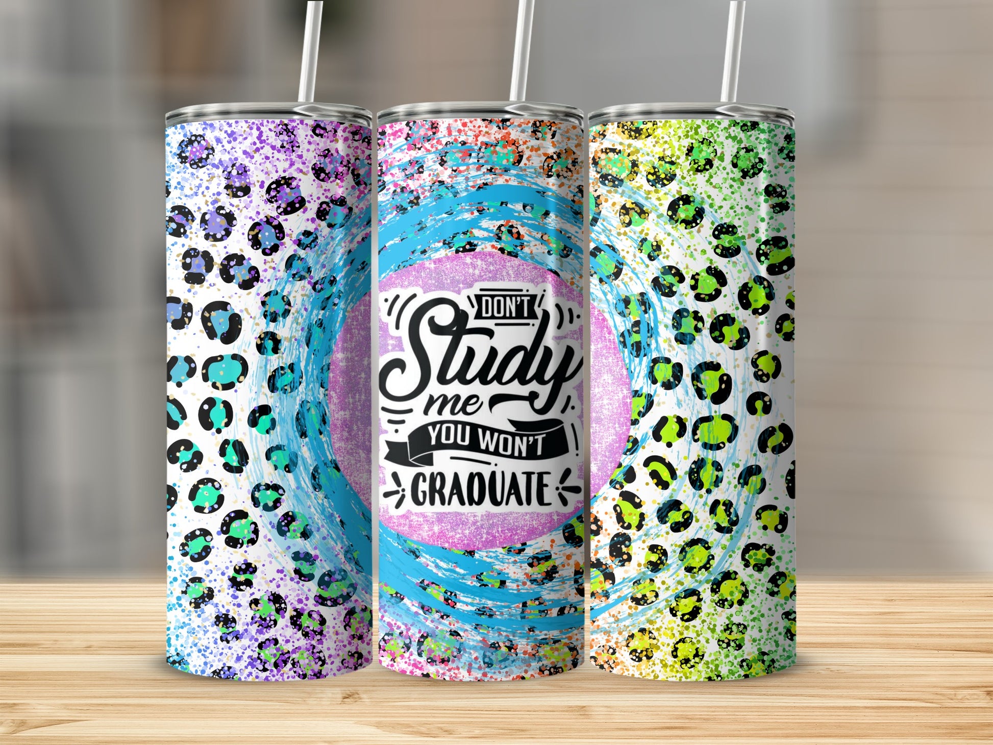 Don't Study Me You Won't Graduate Tumbler Cup