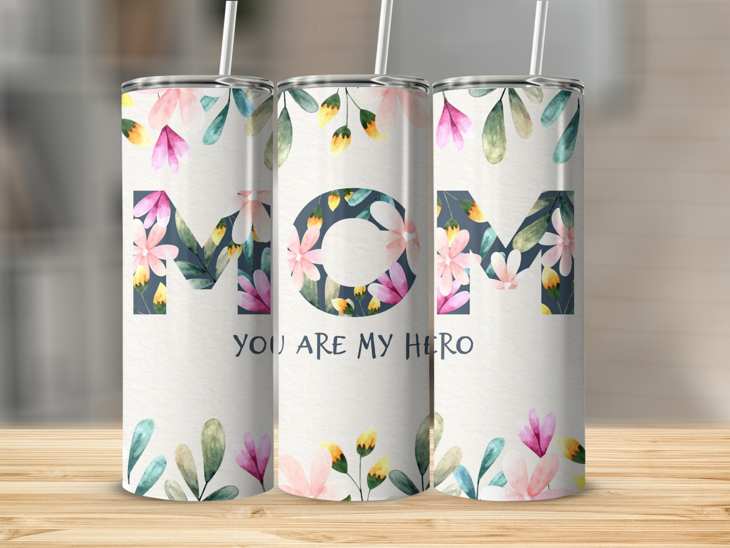 Floral MOM You Are My Hero Insulated Tumbler Cup