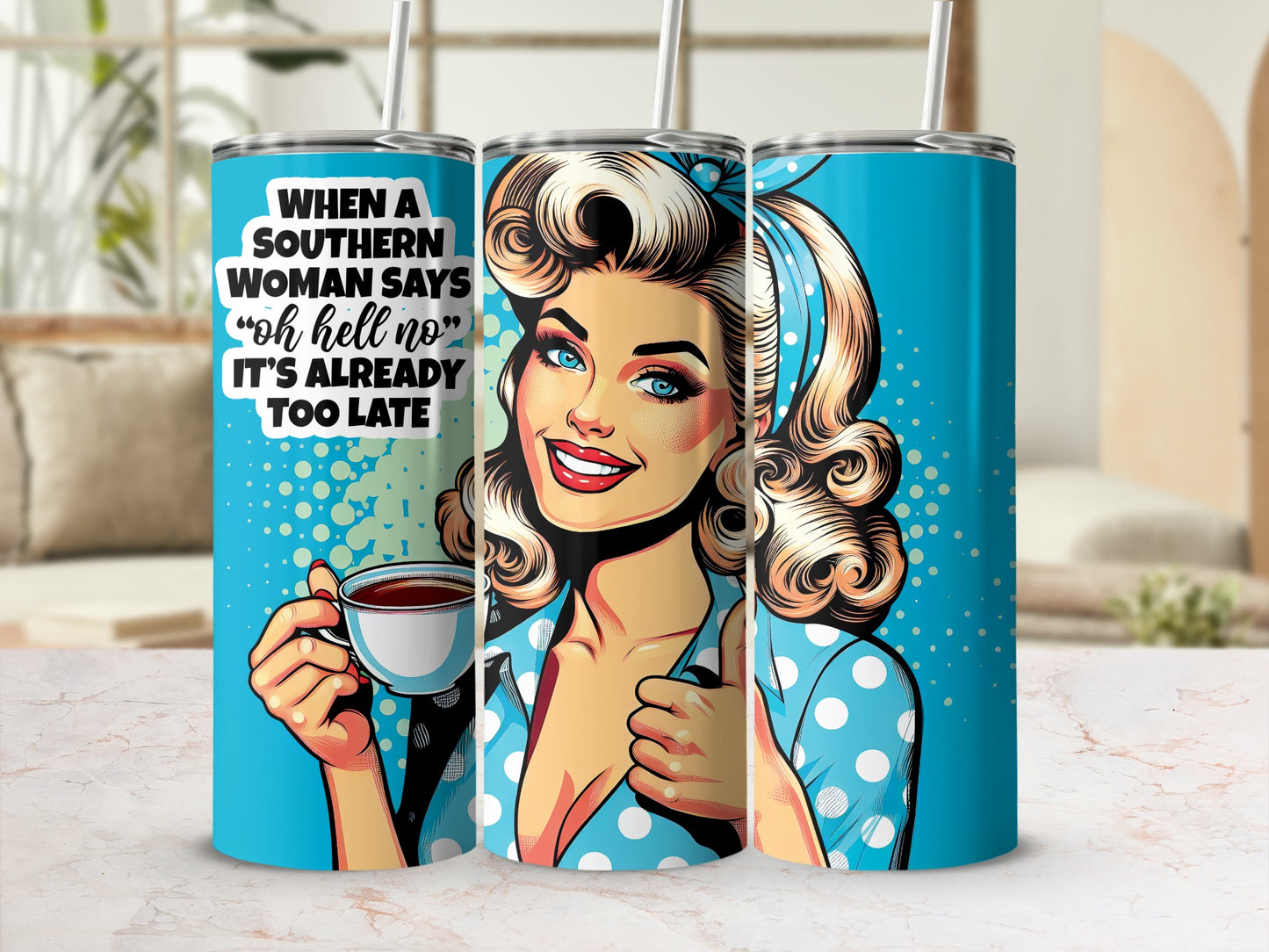 Southern Woman Oh Hell No Already Too Late Pinup Coffee product type