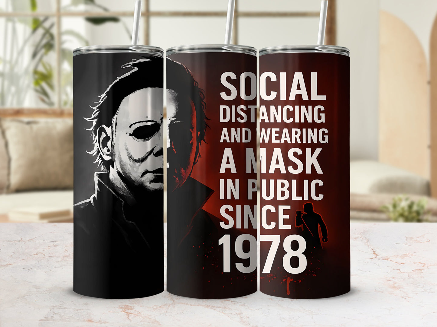Michael Myers tumbler with text "Social Distancing and Wearing a Mask in Public Since 1978."