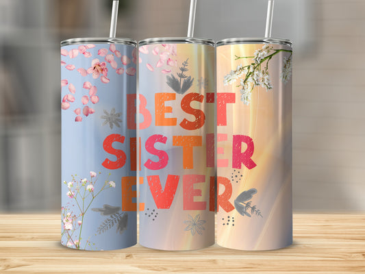 Best Sister Ever Floral Design Tumblers