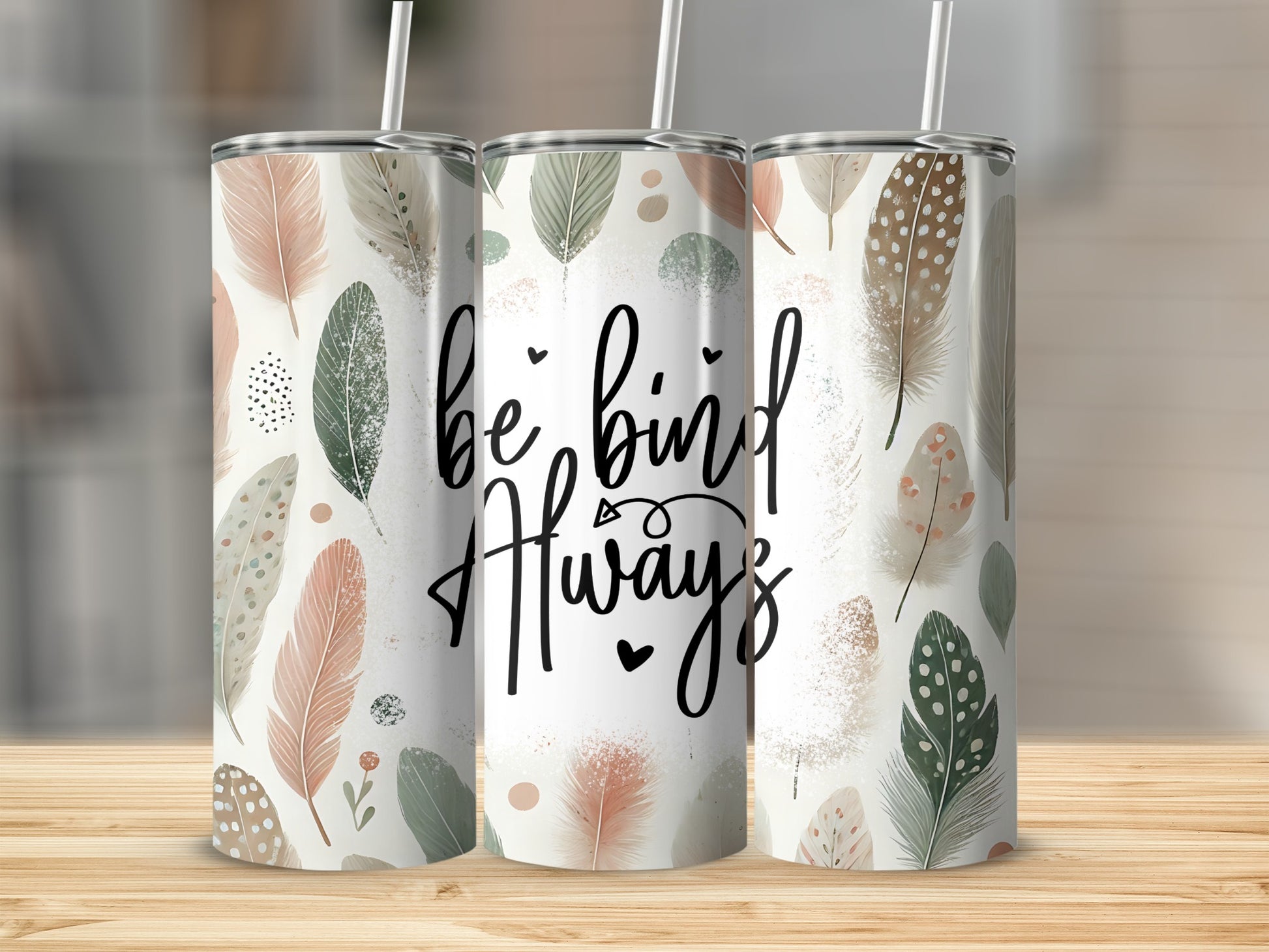 Be Kind Always Motivational Feather Design Tumbler