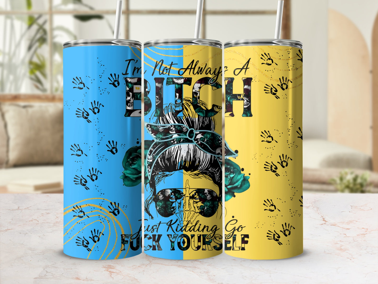 Colorful Customizable 'Not Always a B*tch' Tumbler