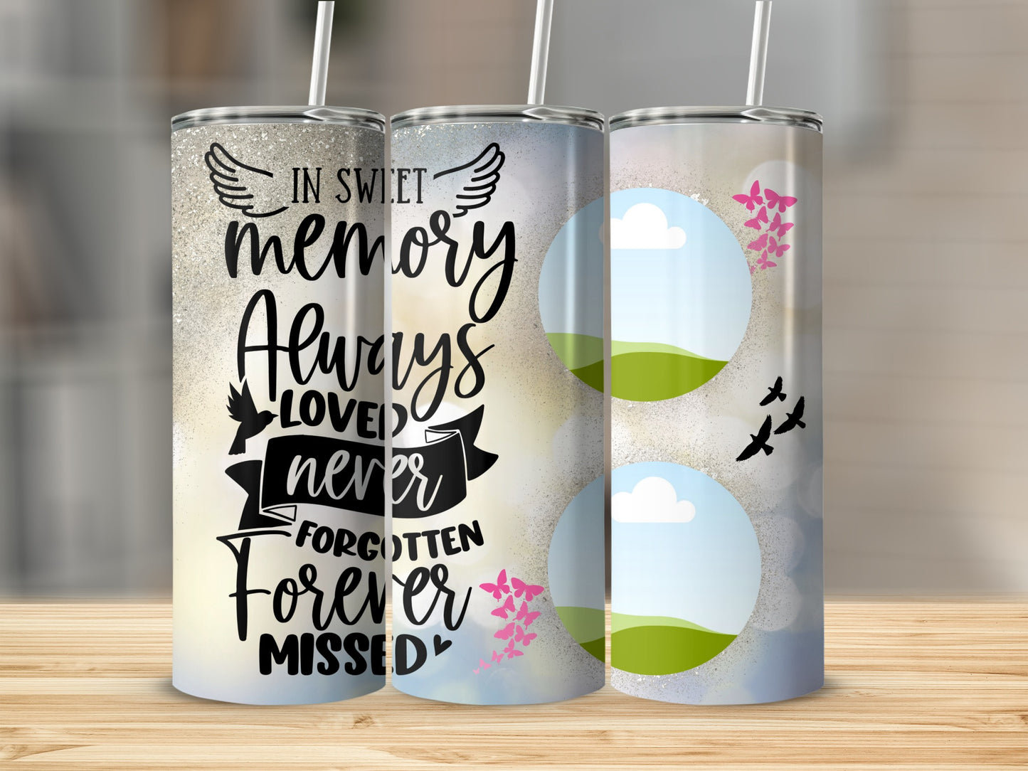 In sweet memory, always loved, never forgotten, forever missed memorial tumblers.