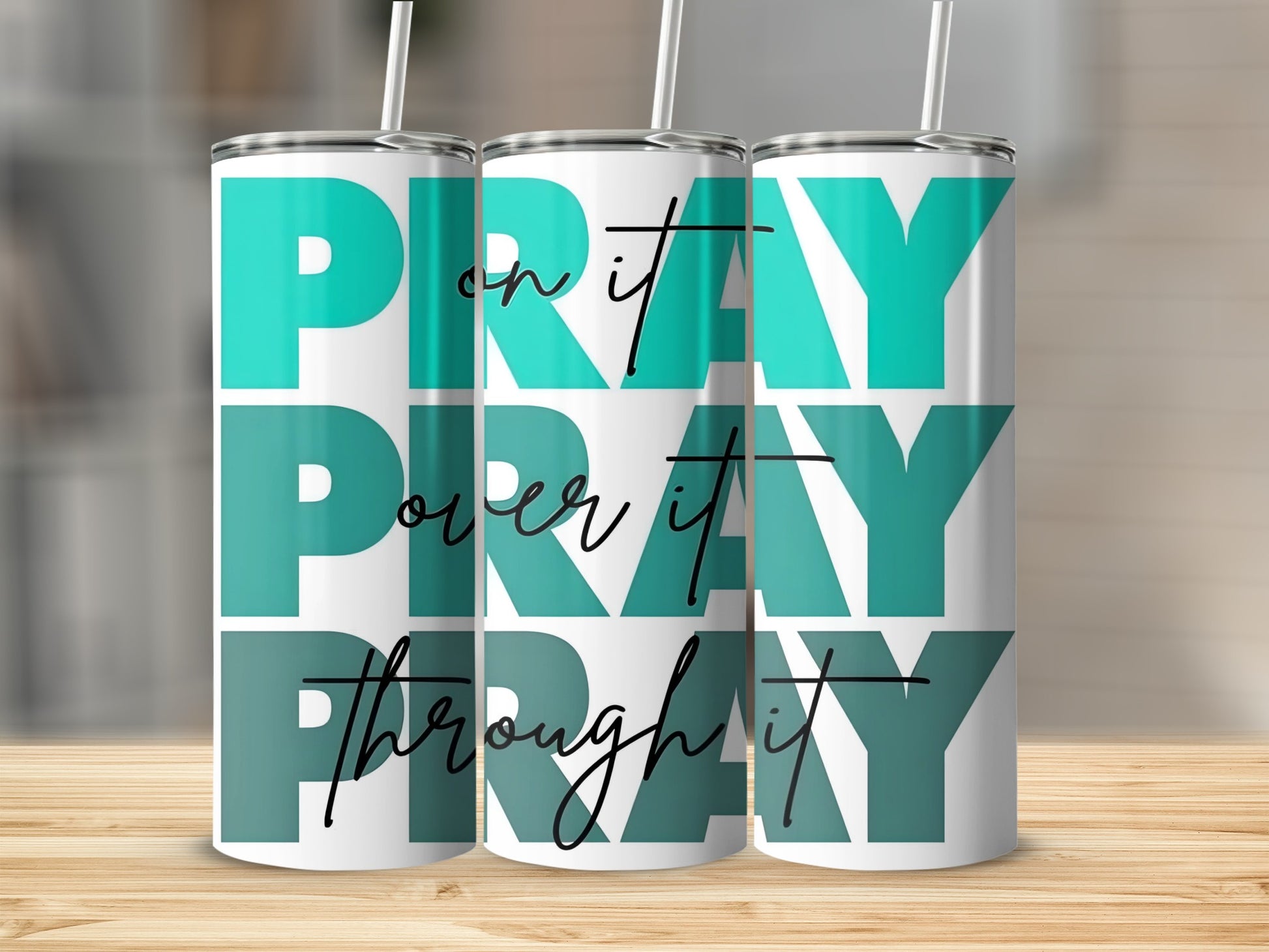 Pray On It Over It Through It tumbler