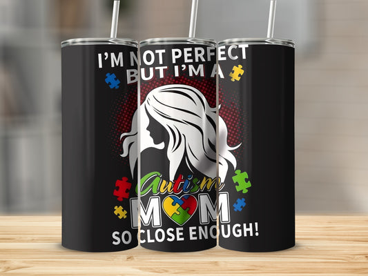 Black tumbler with "Autism Mom So Close Enough" and puzzle pieces.