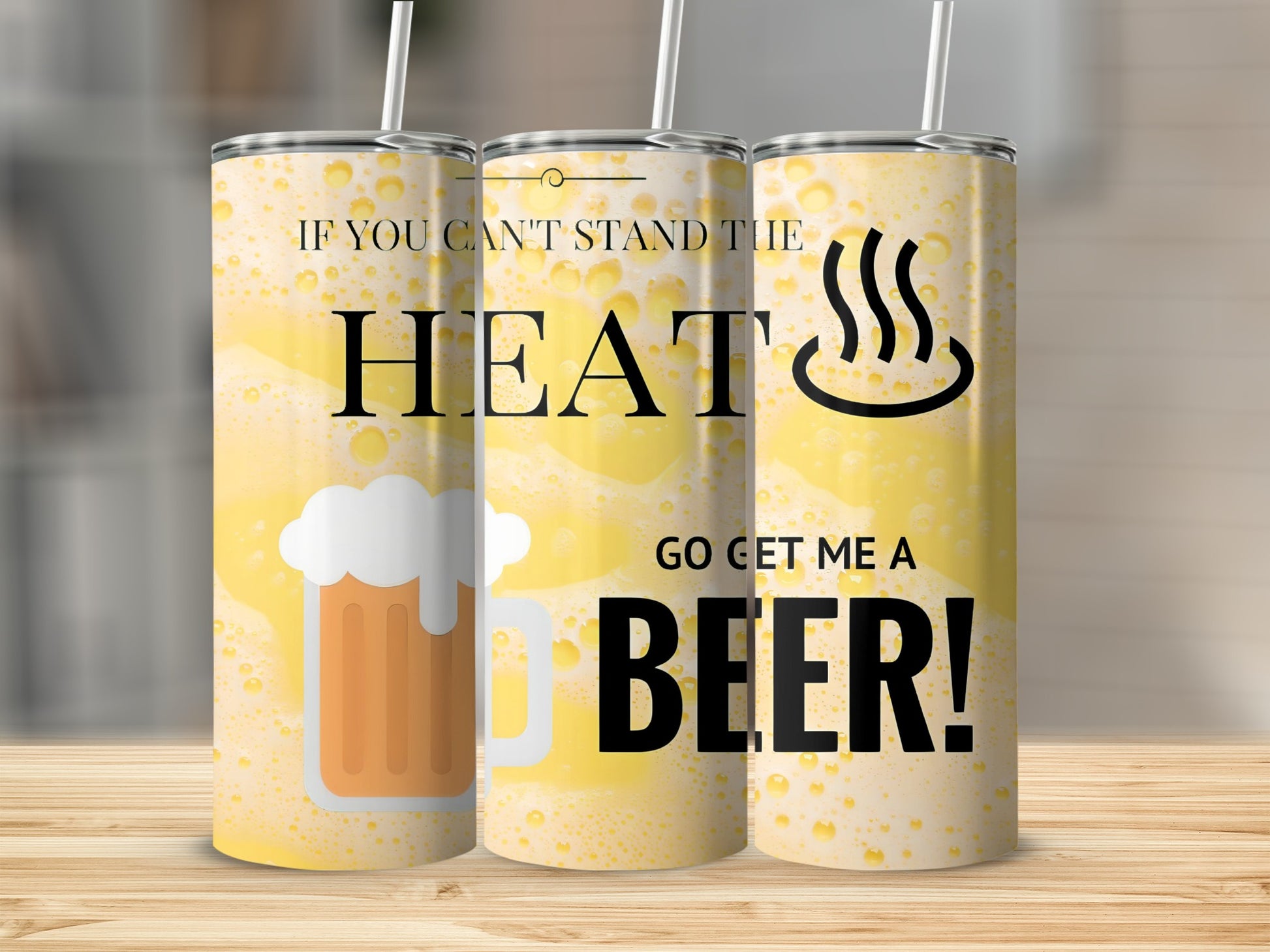 If You Can't Stand the Heat Go Get Me a Beer tumbler