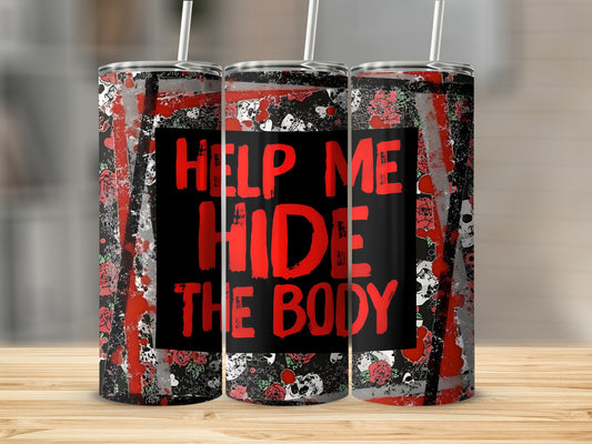 Help Me Hide The Body Insulated Tumbler Cup
