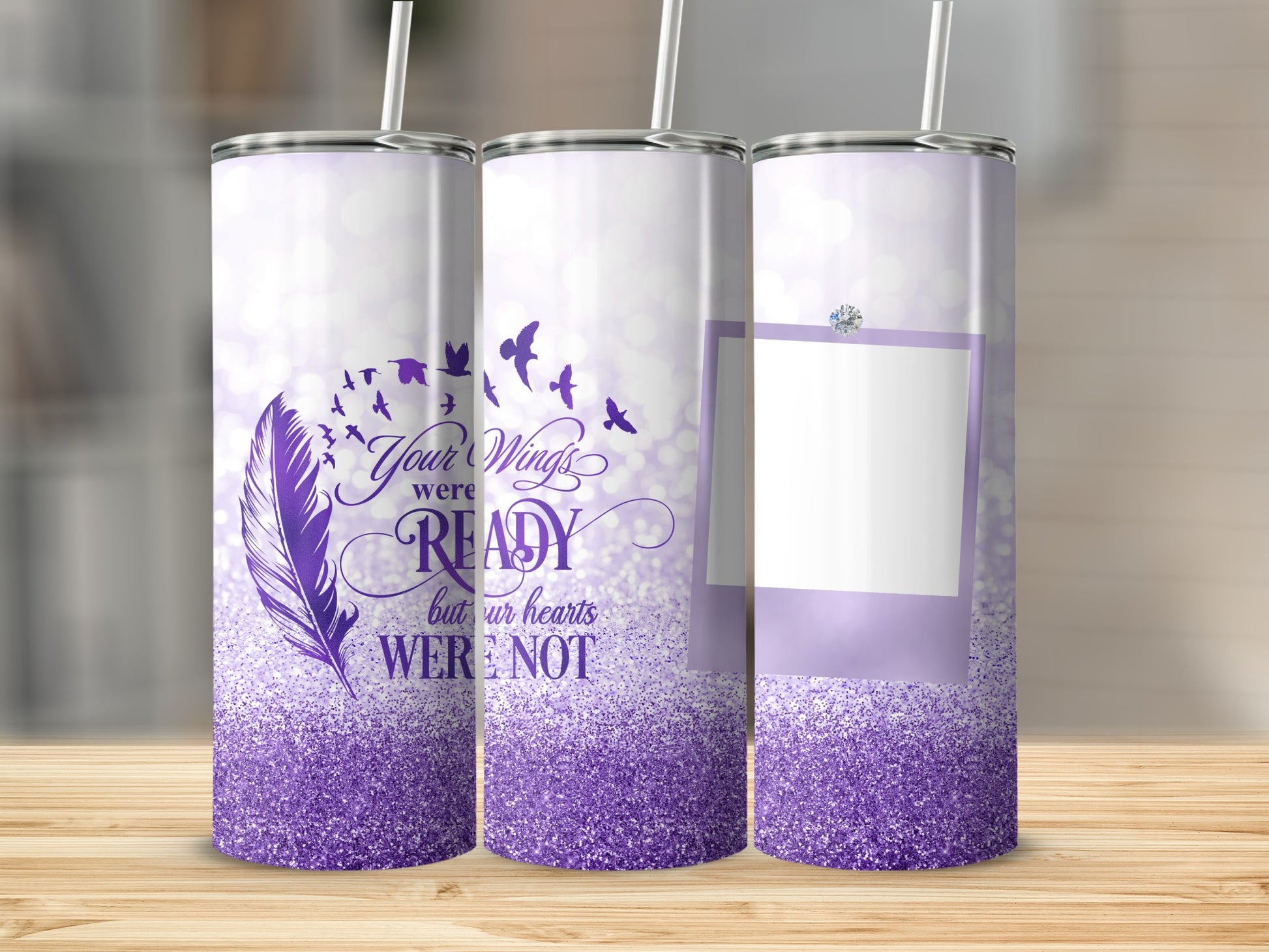 Purple glitter tumbler with feather, birds, and "Your wings were ready but our hearts were not" text.