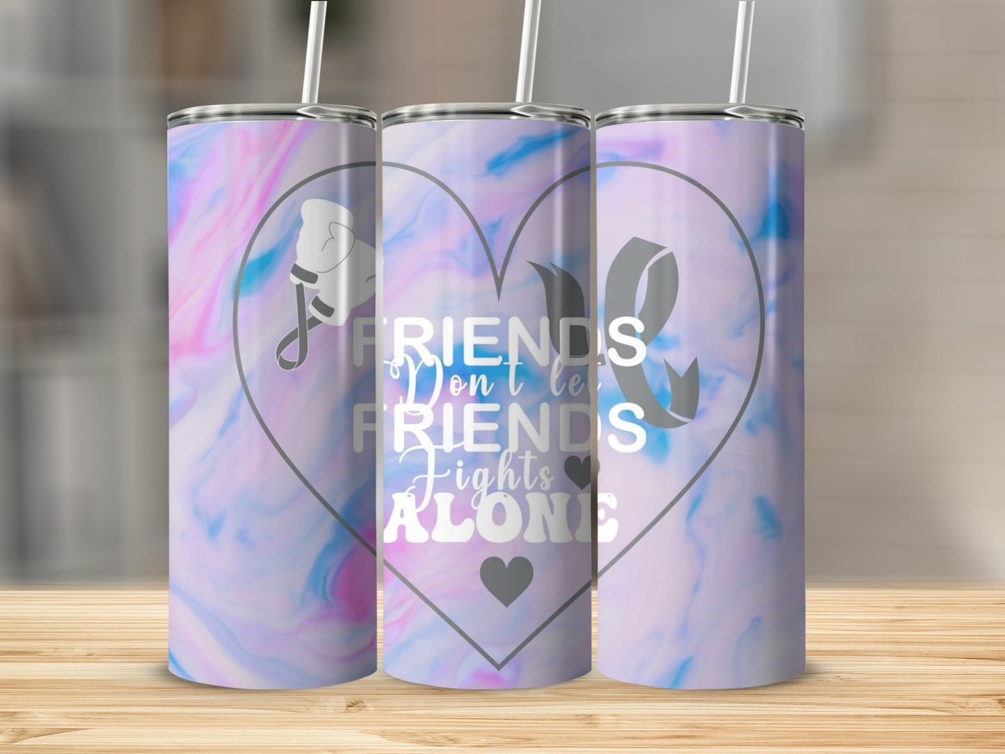 Friends Don't Let Friends Fight Alone tumbler