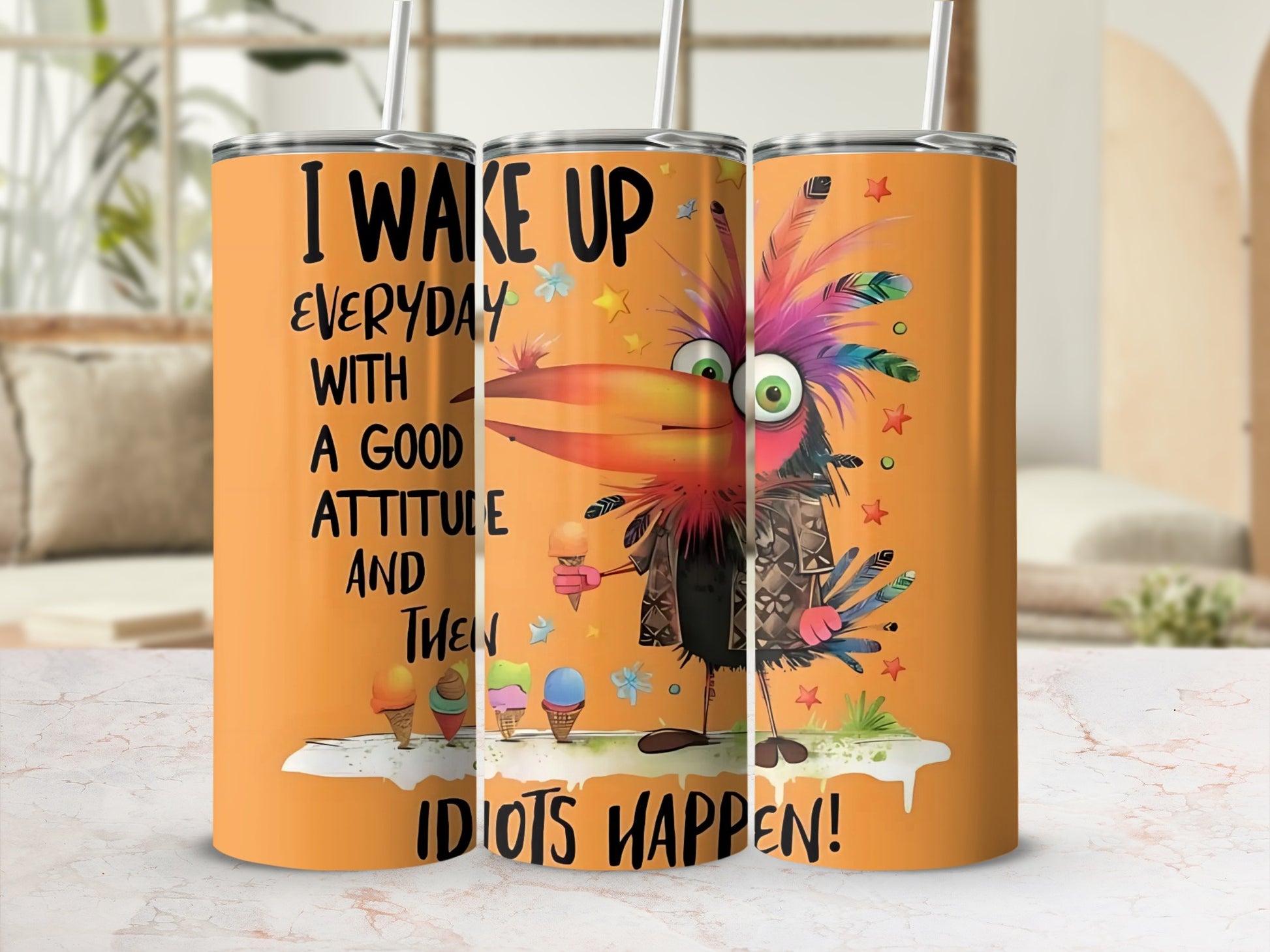 Wake Up Everyday Attitude Funny Bird Design Tumbler