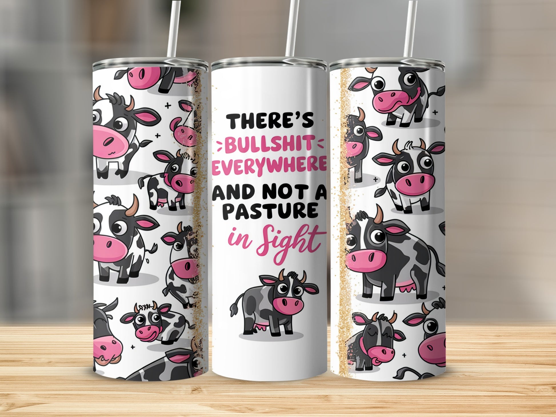 Triptych of cow tumblers, one with text "BULLSHIT > EVERYWHERE AND NOT A PASTURE in sight".
