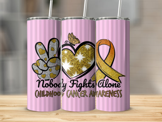 Nobody Fights Alone Childhood Cancer Awareness Tumbler