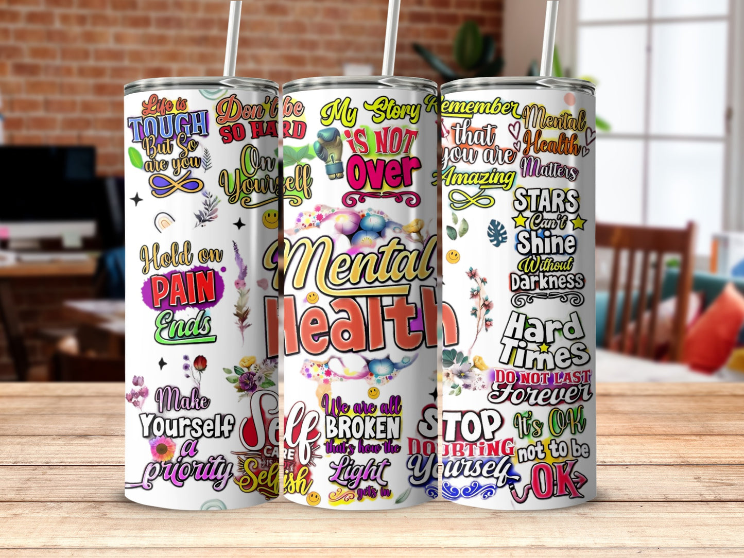 Mental Health Inspirational Quotes Tumbler